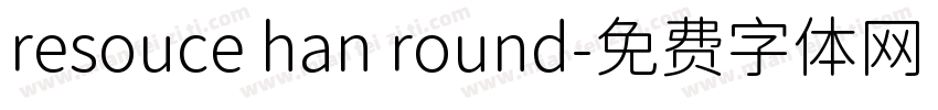 resouce han round字体转换
